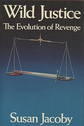 Wild Justice: The Evolution of Revenge