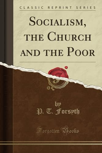 Socialism, the Church and the Poor (Classic Reprint)