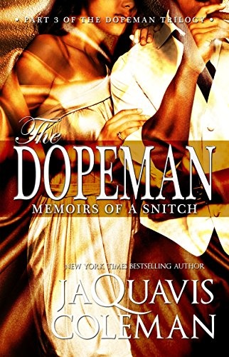 Dopeman: Memoirs of a Snitch:: Part 3 of Dopeman's Trilogy (The Dopeman)