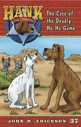 The Case of the Deadly Ha-Ha Game (Hank the Cowdog)