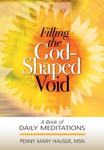 Filling the God-Shaped Void: A Book of Daily Meditations