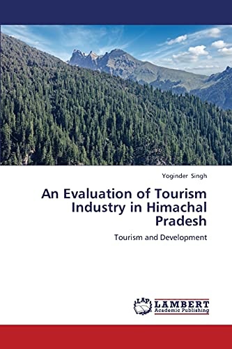 An Evaluation of Tourism Industry in Himachal Pradesh: Tourism and Development