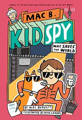 Mac Saves the World (Mac B., Kid Spy #6) (6)