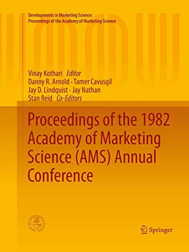 Proceedings of the 1982 Academy of Marketing Science (AMS) Annual Conference (Developments in Marketing Science: Proceedings of the Academy of Marketing Science)