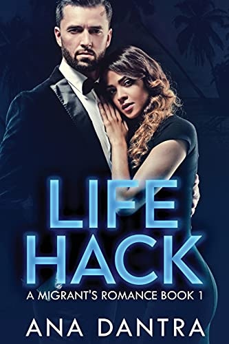 Life Hack (A Migrant's Romance)