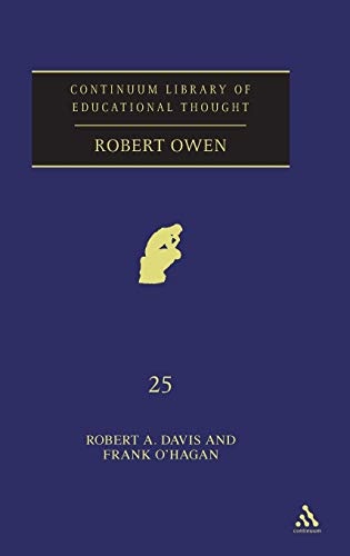 Robert Owen (Continuum Library of Educational Thought)