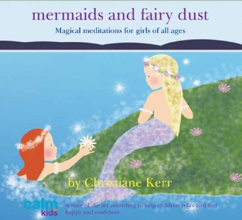 Mermaids & Fairy Dust (Calm for Kids) (Magical meditation for girls of all ages)