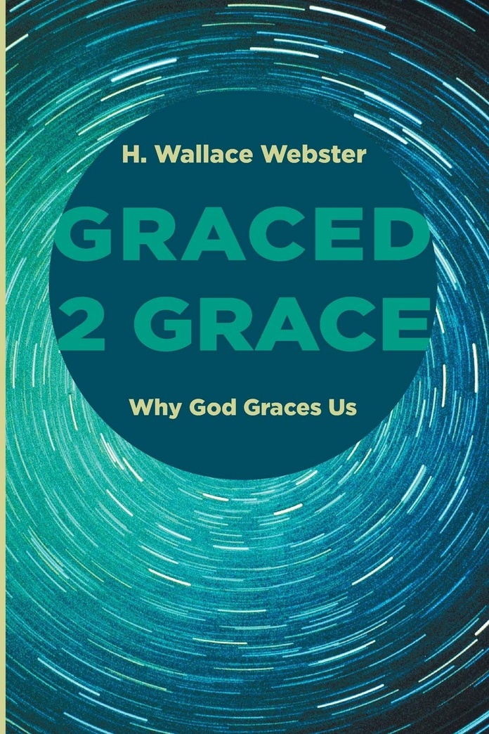Graced 2 Grace: Why God Graces Us