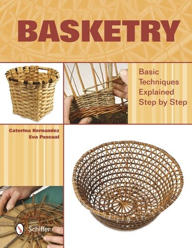 Basketry: Basic Techniques Explained Step by Step