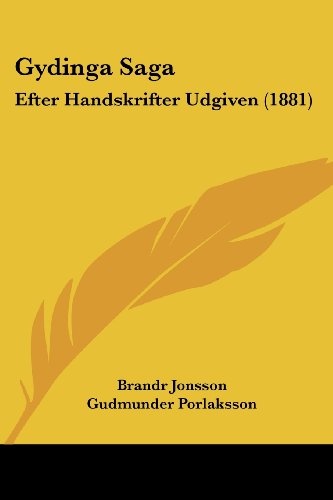 Gydinga Saga: Efter Handskrifter Udgiven (1881) (Swedish Edition)