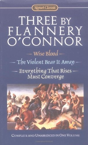 Three by Flannery O'Connor (Signet Classics)