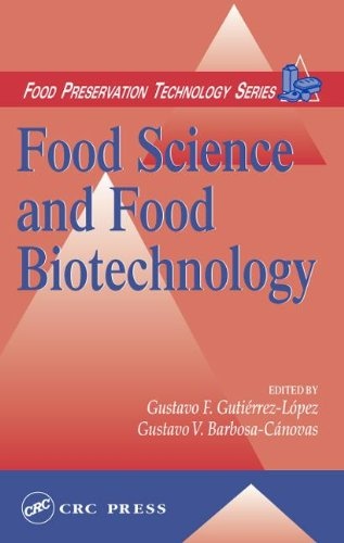 Food Science and Food Biotechnology (Food Preservation Technology Series)