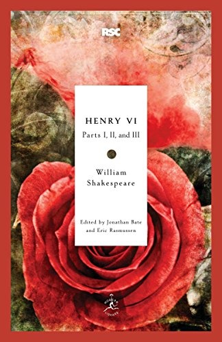 Henry VI: Parts I, II, and III (Modern Library Classics)