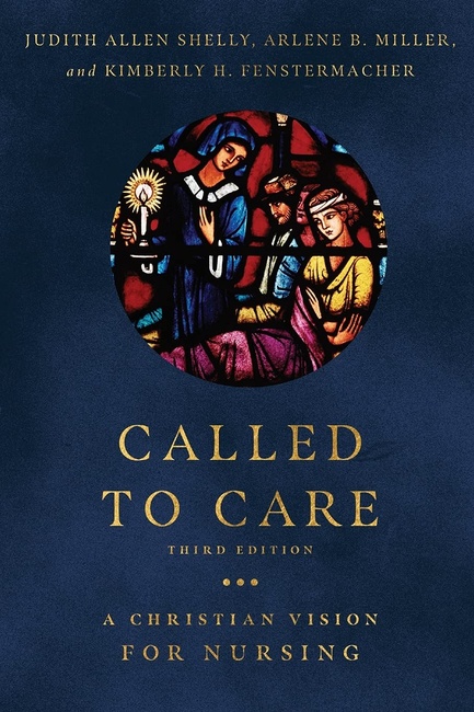 Called to Care: A Christian Vision for Nursing
