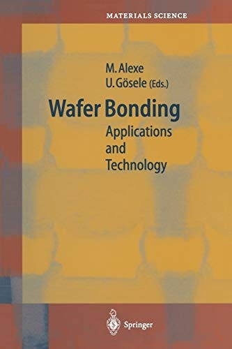 Wafer Bonding: Applications and Technology (Springer Series in Materials Science, 75)