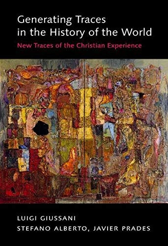 Generating Traces in the History of the World: New Traces of the Christian Experience