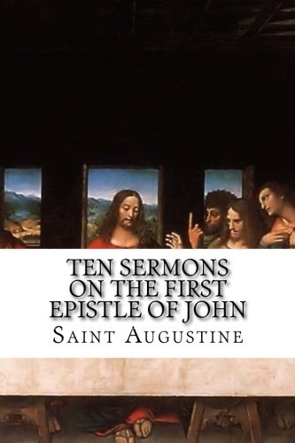 Ten Sermons on the First Epistle of John