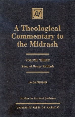 A Theological Commentary to the Midrash: Song of Songs Rabbah
