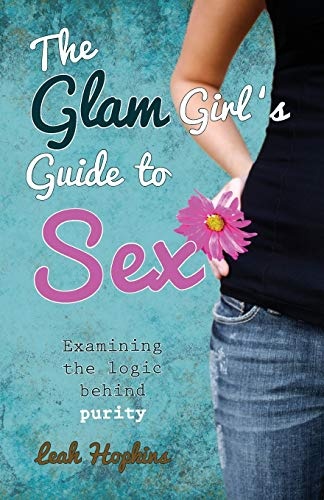The G.L.A.M. Girl's Guide to Sex