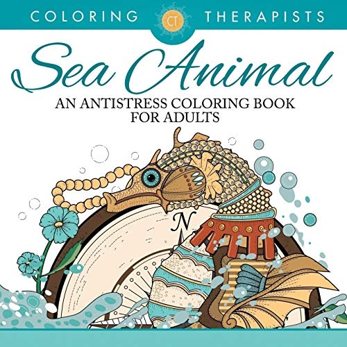 Sea Animal Designs Coloring Book - An Antistress Coloring Book For Adults