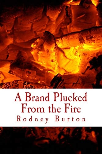 A Brand Plucked From the Fire
