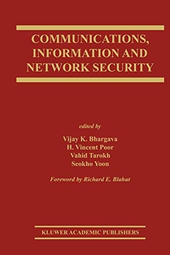 Communications, Information and Network Security (The Springer International Series in Engineering and Computer Science, 712)