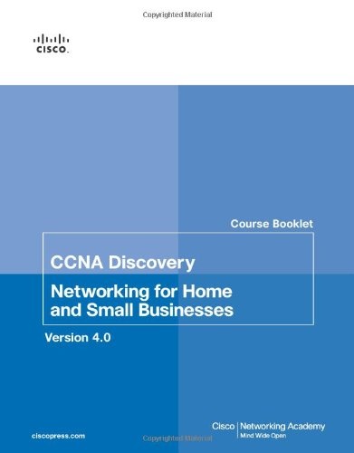 CCNA Discovery Course Booklet: Networking for Home and Small Businesses, Version 4.0