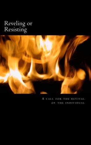 Reveling or Resisting: A call for the revival of the individual