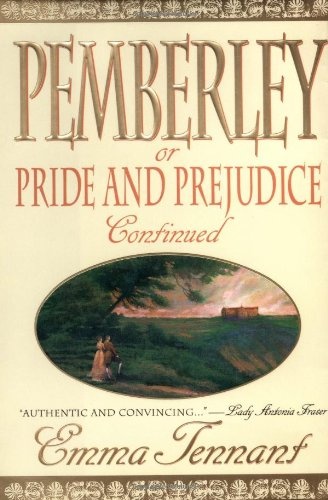 Pemberley: Or Pride and Prejudice Continued