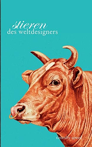 Stieren des Weltdesigners (German Edition)