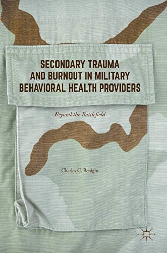 Secondary Trauma and Burnout in Military Behavioral Health Providers: Beyond the Battlefield