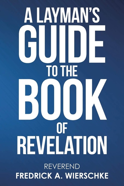 A Layman s Guide to the Book of Revelation