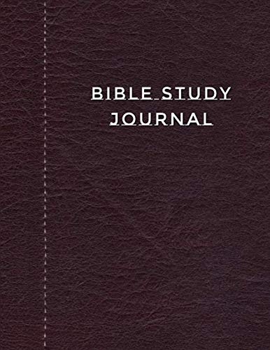 Bible Study Journal: Journaling Notebook Workbook Soft Cover Dark Brown Faux Leather 90 Days To Record Bible Studies 8.5 x 11