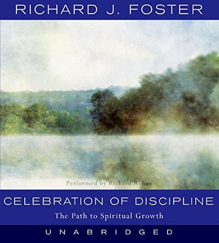 Celebration of Discipline CD: The Path to Spiritual Growth