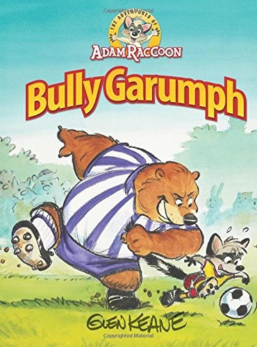 Adventures Of Adam Raccoon: Bully Garumph