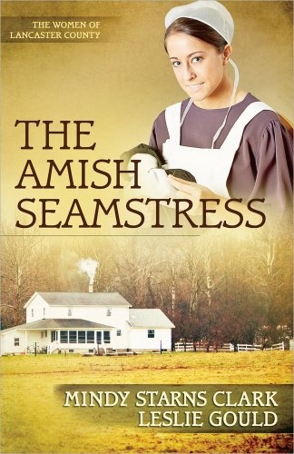 The Amish Seamstress (The Women of Lancaster County)