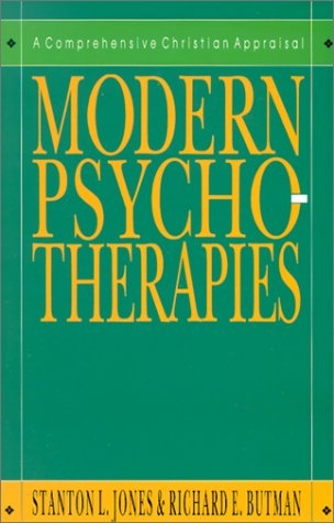 Modern Psychotherapies: A Comprehensive Christian Appraisal (Christian Association for Psychological Studies Partnership)