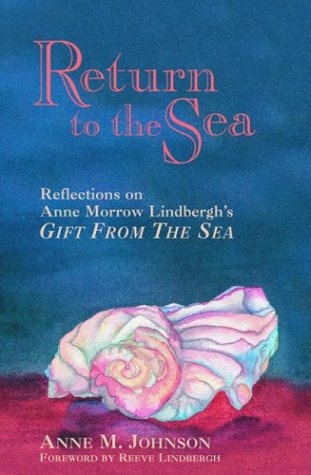 Return to the Sea: Reflections on Anne Morrow Lindbergh'S, "Gift from the Sea