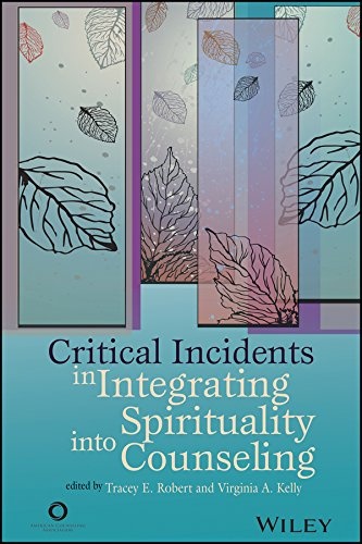 Critical Incidents in Integrating Spirituality Into Counseling