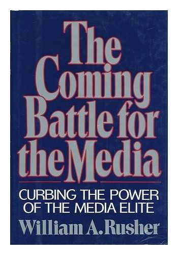 The Coming Battle for the Media: Curbing the Power of the Media Elite
