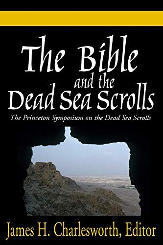 The Bible and the Dead Sea Scrolls: Scripture and the scrolls