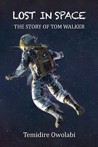 Lost in Space: The story of Tom Walker