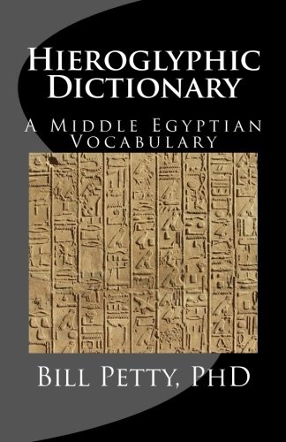 Hieroglyphic Dictionary: A Vocabulary of the Middle Egyptian Language