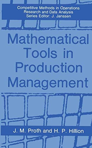 Mathematical Tools in Production Management (Competitive Methods in Operations Research and Data Analysis)