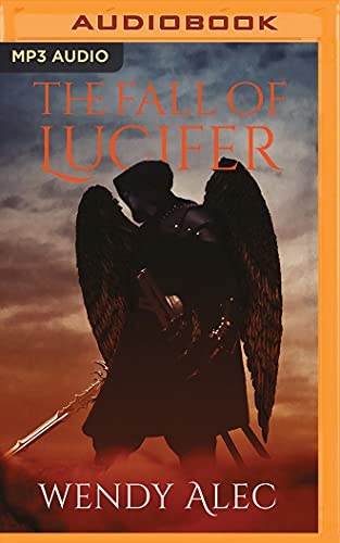 Fall of Lucifer, The (Chronicles of Brothers)