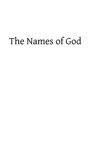 The Names of God: And Meditative Summaries on the Divine Perfections