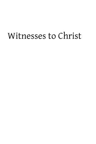 Witnesses to Christ: Studies in the Holy Gospels