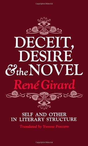 Deceit, Desire, and the Novel: Self and Other in Literary Structure