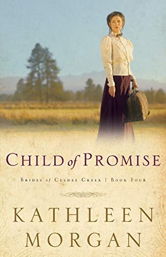 Child of Promise (Brides of Culdee Creek, Book 4)