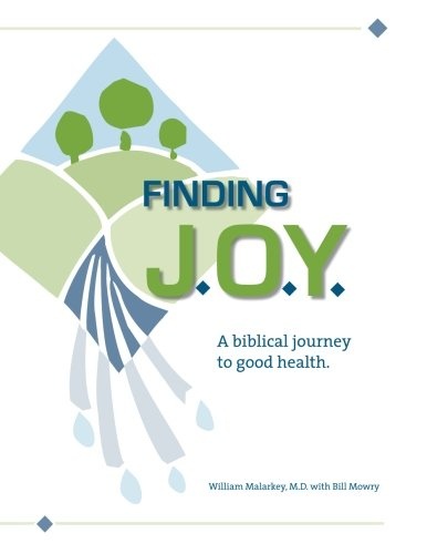 Finding J.O.Y.: A biblical journey to good health.